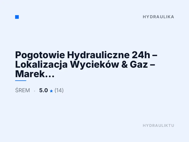 Pogotowie Hydrauliczne 24h – Lokalizacja Wycieków & Gaz – Marek Chudzik awaryjna hydraulika 24h Śrem