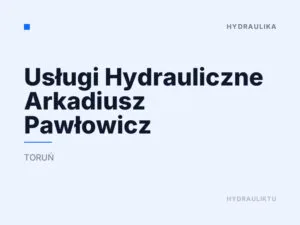 Usługi Hydrauliczne Arkadiusz Pawłowicz