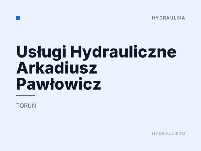 Usługi Hydrauliczne Arkadiusz Pawłowicz