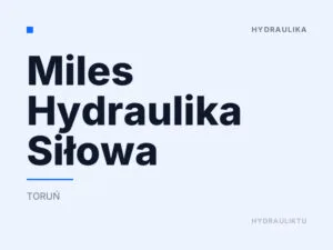 Miles Hydraulika Siłowa
