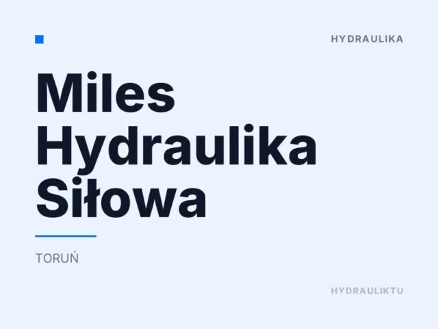Miles Hydraulika Siłowa