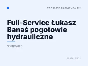 Full-Service Łukasz Banaś pogotowie hydrauliczne