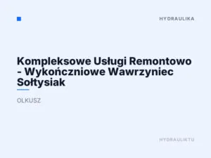 Kompleksowe Usługi Remontowo – Wykończniowe Wawrzyniec Sołtysiak