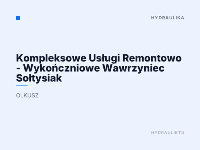 Kompleksowe Usługi Remontowo – Wykończniowe Wawrzyniec Sołtysiak