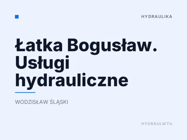 Łatka Bogusław. Usługi hydrauliczne