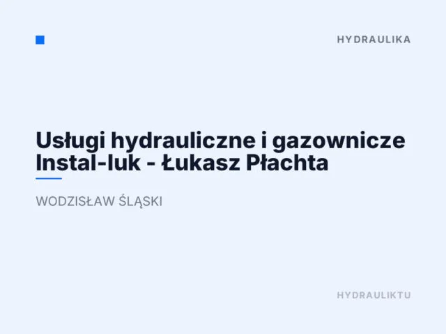 Usługi hydrauliczne i gazownicze Instal-luk – Łukasz Płachta