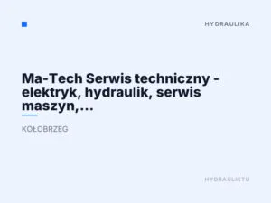 Ma-Tech Serwis techniczny – elektryk, hydraulik, serwis maszyn, alarmy, monitoring