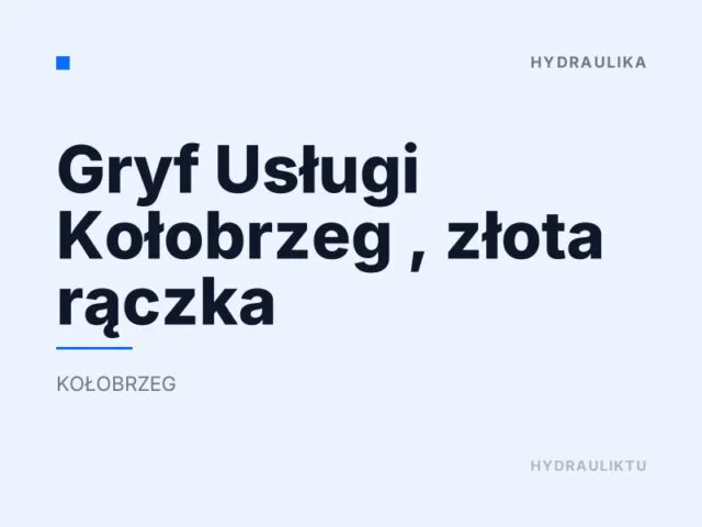 Gryf Usługi Kołobrzeg , złota rączka