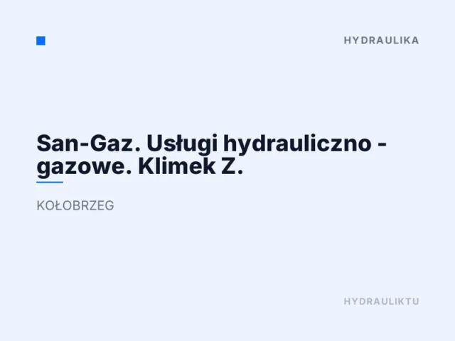 San-Gaz. Usługi hydrauliczno – gazowe. Klimek Z.