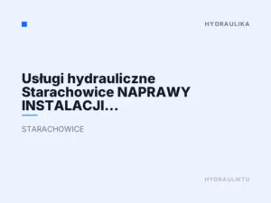 Usługi hydrauliczne Starachowice NAPRAWY INSTALACJI CO, WOD.-KAN. – „SPEC”