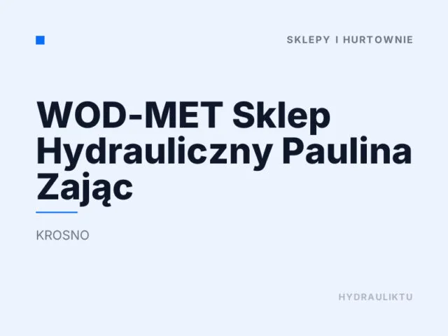 WOD-MET Sklep Hydrauliczny Paulina Zając