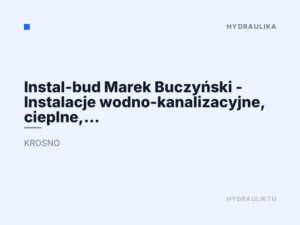 Instal-bud Marek Buczyński – Instalacje wodno-kanalizacyjne, cieplne, gazowe