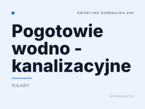 Pogotowie wodno – kanalizacyjne