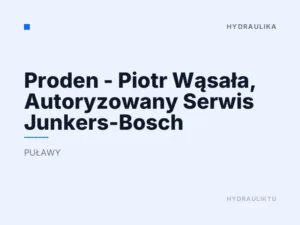 Proden – Piotr Wąsała, Autoryzowany Serwis Junkers-Bosch
