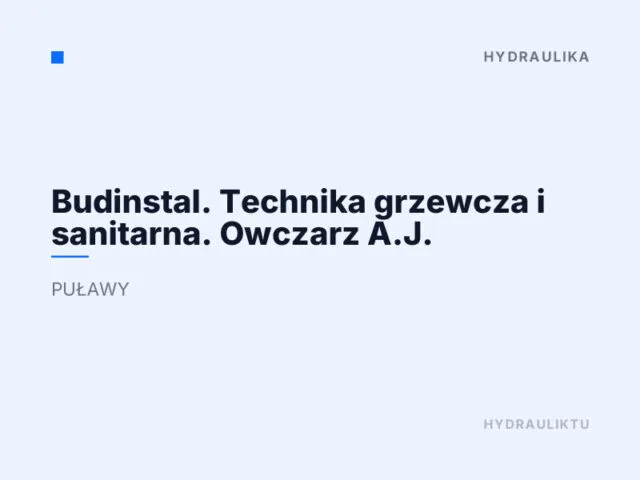 Budinstal. Technika grzewcza i sanitarna. Owczarz A.J.