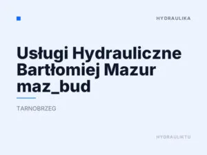 Usługi Hydrauliczne Bartłomiej Mazur maz_bud