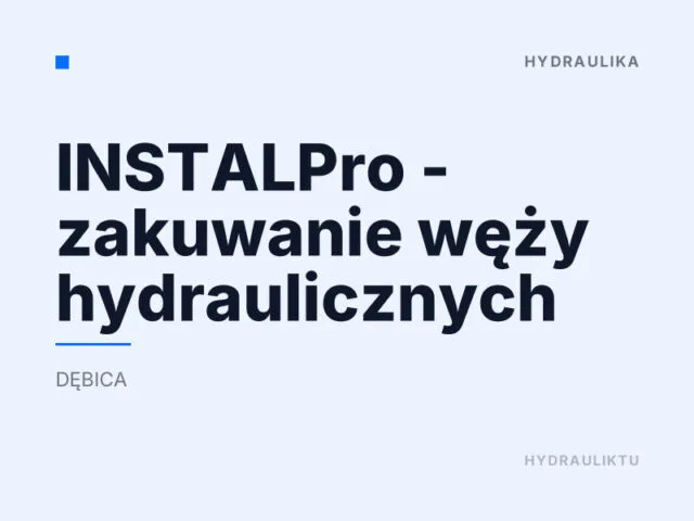 INSTALPro – zakuwanie węży hydraulicznych