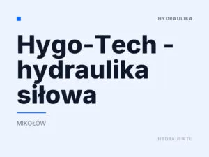 Hygo-Tech – hydraulika siłowa