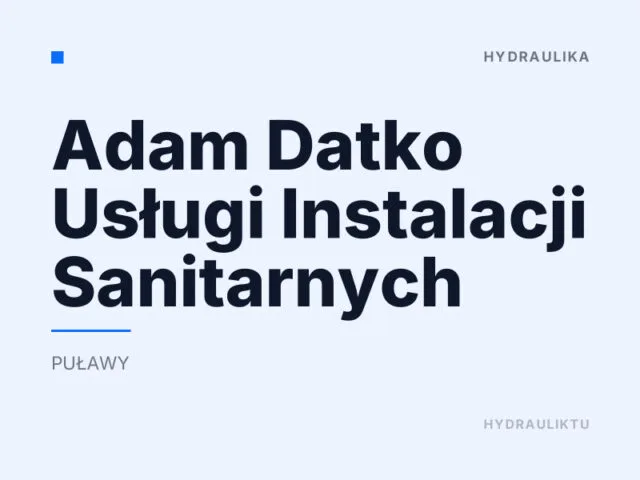 Adam Datko Usługi Instalacji Sanitarnych