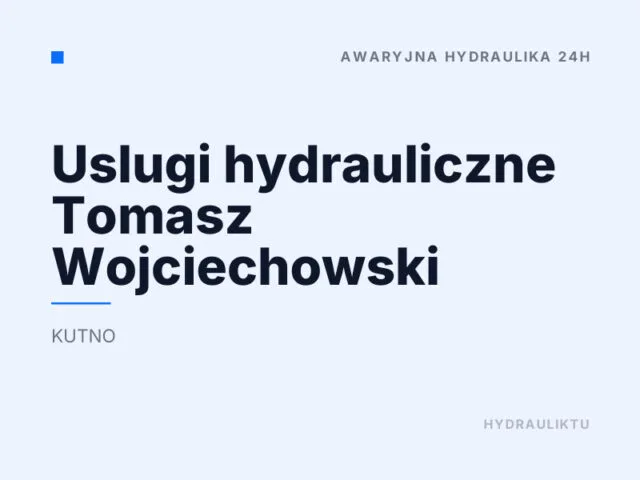 Uslugi hydrauliczne Tomasz Wojciechowski