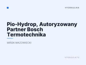 Pio-Hydrop, Autoryzowany Partner Bosch Termotechnika
