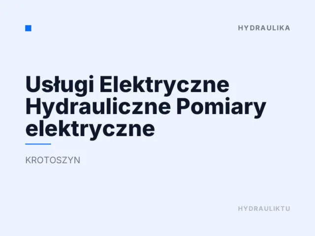 Usługi Elektryczne Hydrauliczne Pomiary elektryczne