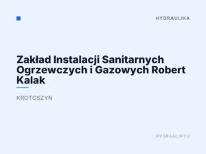 Zakład Instalacji Sanitarnych Ogrzewczych i Gazowych Robert Kalak