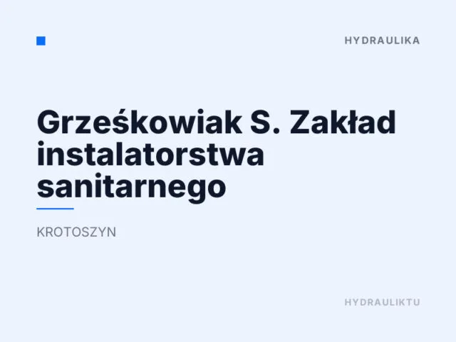 Grześkowiak S. Zakład instalatorstwa sanitarnego