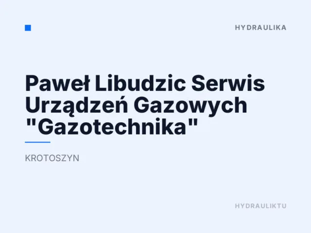 Paweł Libudzic Serwis Urządzeń Gazowych „Gazotechnika”
