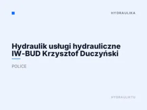 Hydraulik usługi hydrauliczne IW-BUD Krzysztof Duczyński
