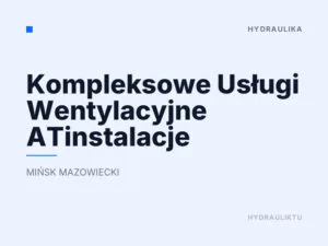 Kompleksowe Usługi Wentylacyjne ATinstalacje