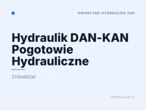 Hydraulik DAN-KAN Pogotowie Hydrauliczne