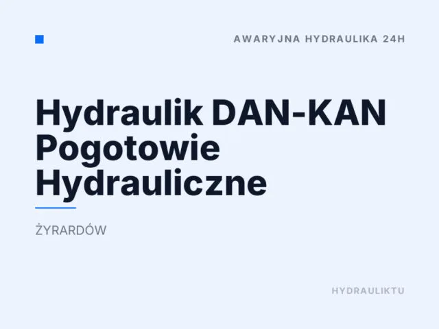 Hydraulik DAN-KAN Pogotowie Hydrauliczne