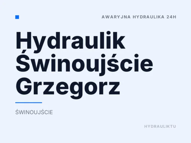 Hydraulik Świnoujście Grzegorz