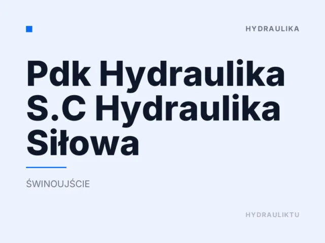 Pdk Hydraulika S.C Hydraulika Siłowa