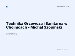 Technika Grzewcza i Sanitarna w Chojnicach – Michał Szopiński