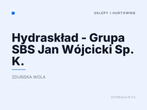 Hydraskład – Grupa SBS Jan Wójcicki Sp. K.