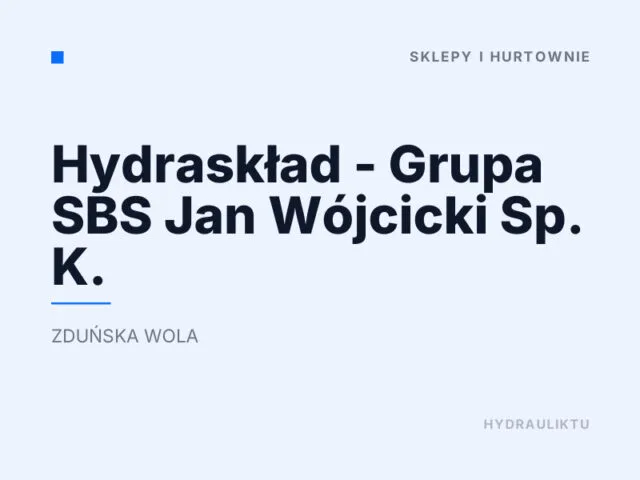 Hydraskład – Grupa SBS Jan Wójcicki Sp. K.