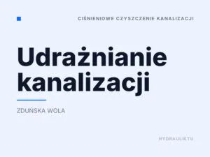 Udrażnianie kanalizacji