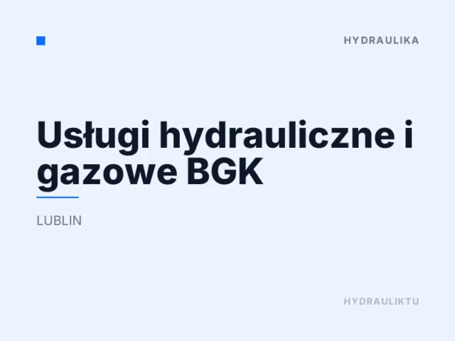 Usługi hydrauliczne i gazowe BGK