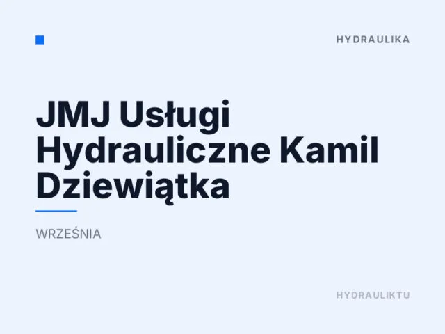 JMJ Usługi Hydrauliczne Kamil Dziewiątka