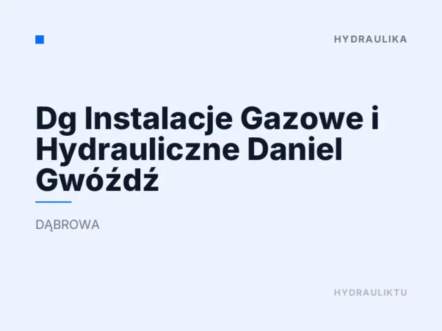 Dg Instalacje Gazowe i Hydrauliczne Daniel Gwóźdź