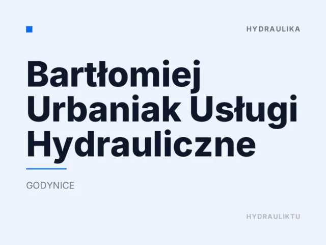 Bartłomiej Urbaniak Usługi Hydrauliczne