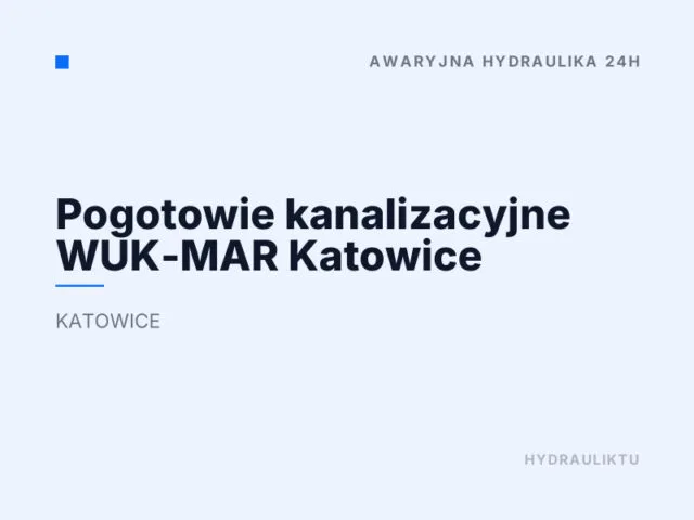 Pogotowie kanalizacyjne WUK-MAR Katowice