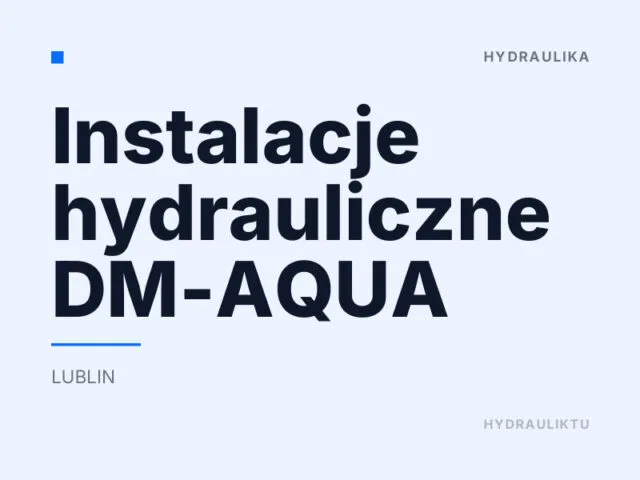 Instalacje hydrauliczne DM-AQUA
