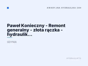 Paweł Konieczny – Remont generalny – złota rączka – hydraulik Gdynia – glazurnik – wykończenia – serwis techniczny Trójmiasto