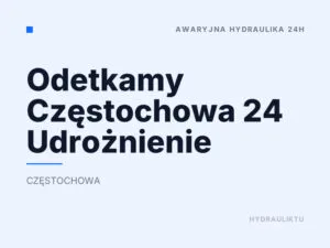 Odetkamy Częstochowa 24 Udrożnienie