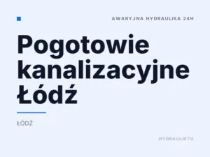 Pogotowie kanalizacyjne Łódź