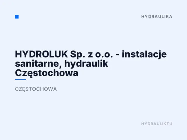 HYDROLUK Sp. z o.o. – instalacje sanitarne, hydraulik Częstochowa