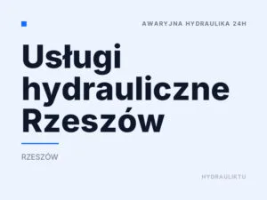 Usługi hydrauliczne Rzeszów